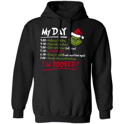 My Day I'm Booked Grinch Christmas- Unisex Pullover Hoodie