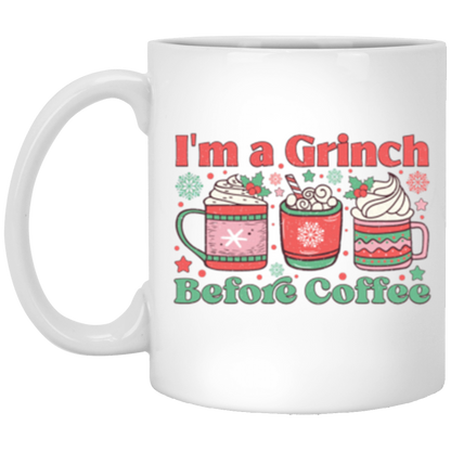 I'm A Grinch Before Coffee, Full Wrap-Around - 11 & 15 oz. White Mug
