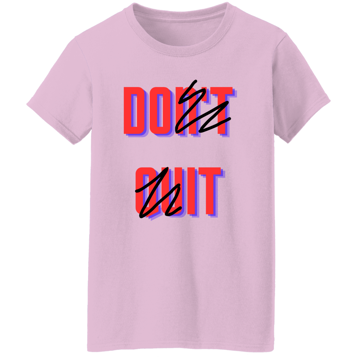 Don't Quit, Do It - Women's, Ladies' T-Shirt