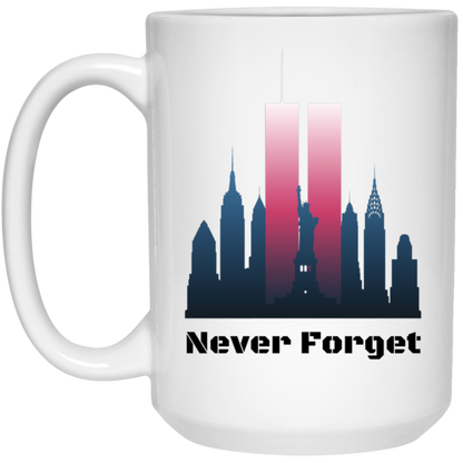 Never Forget - 11 & 15 oz. White Mug
