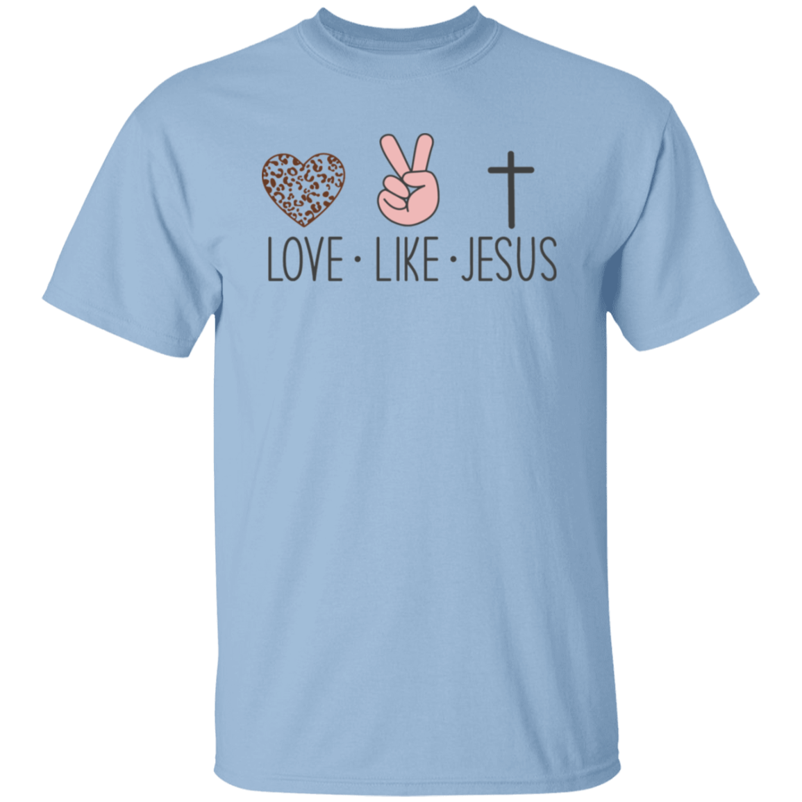 Love Like Jesus, Faith, Jesus Loves You - Unisex T-Shirt