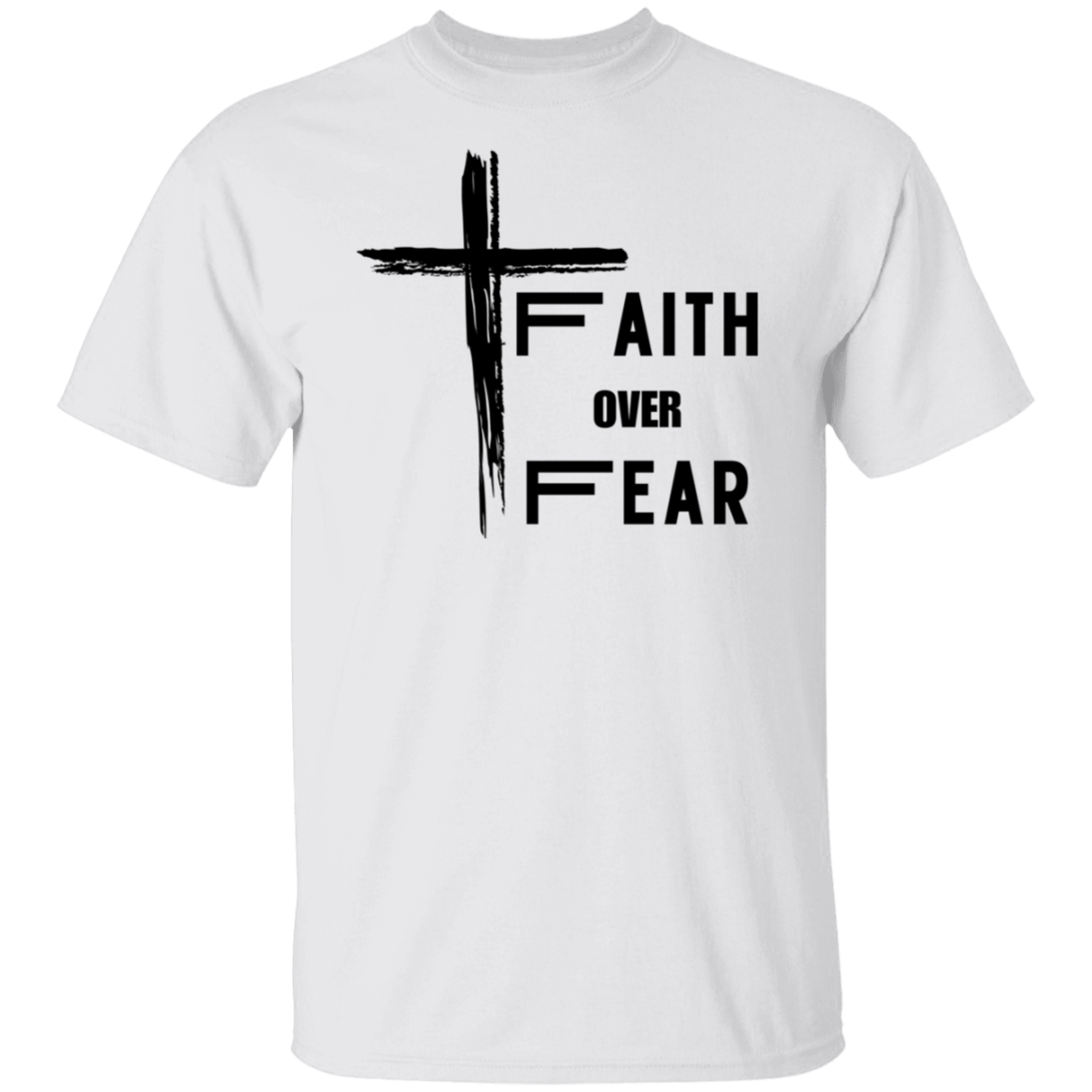 Faith Over Fear- Unisex T-Shirt