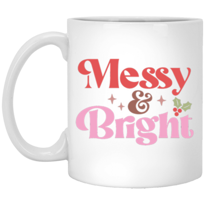 Messy & Bright, Full Wrap-Around - 11 & 15 oz. White Mug