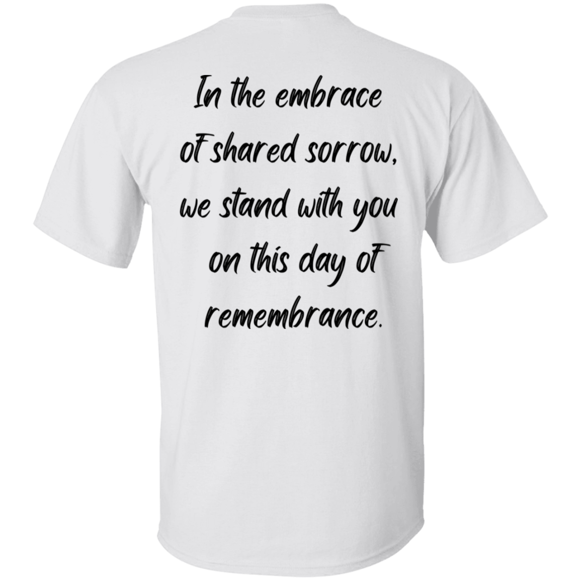 Always Remember, We Stand With You - Men's, Women's, Unisex T-Shirt