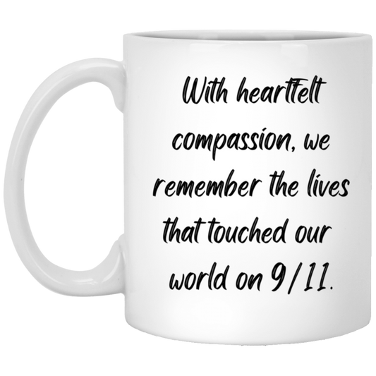 Always Remember, Honoring The Lives - 11 & 15 oz. White Mug