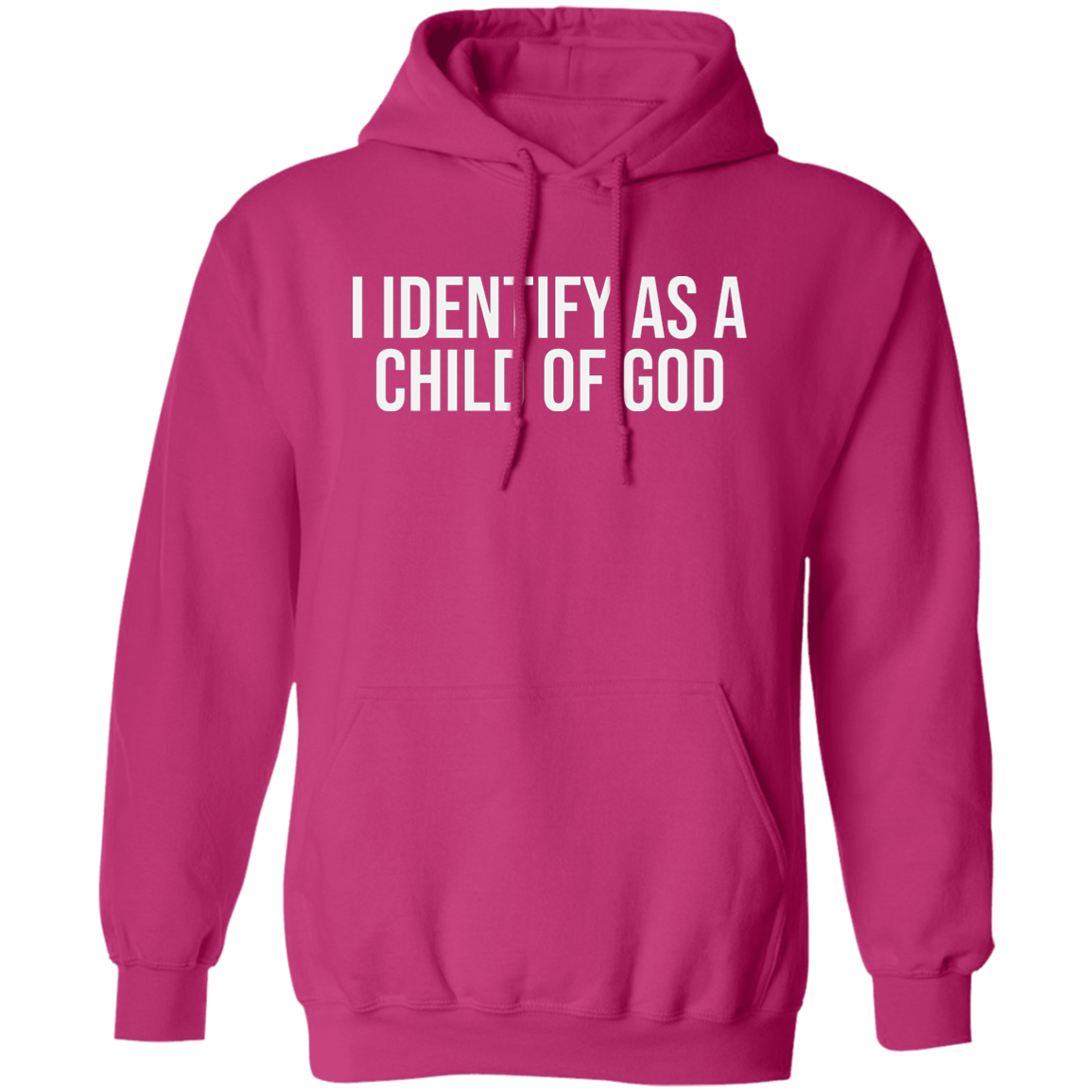 I Identify As A Child Of God- Unisex Pullover Hoodie