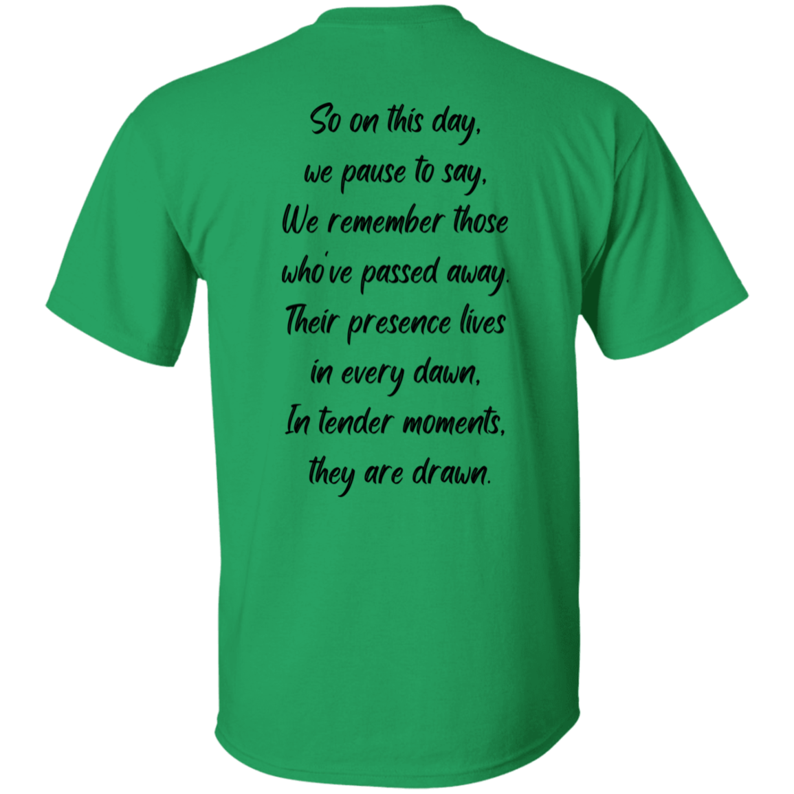 Always Remember, A Poem of Live - Men's, Women's, UnisexT-Shirt