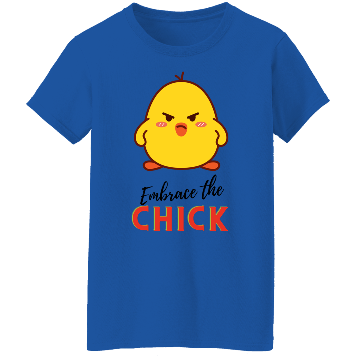 Embrace the Chick - Women's, Ladies' T-Shirt