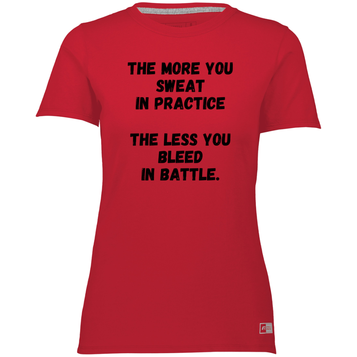 The More You Sweat In Practice, The Less You Bleed In Battle - Women's, Ladies’ Essential Dri-Power Tee / T-Shirt