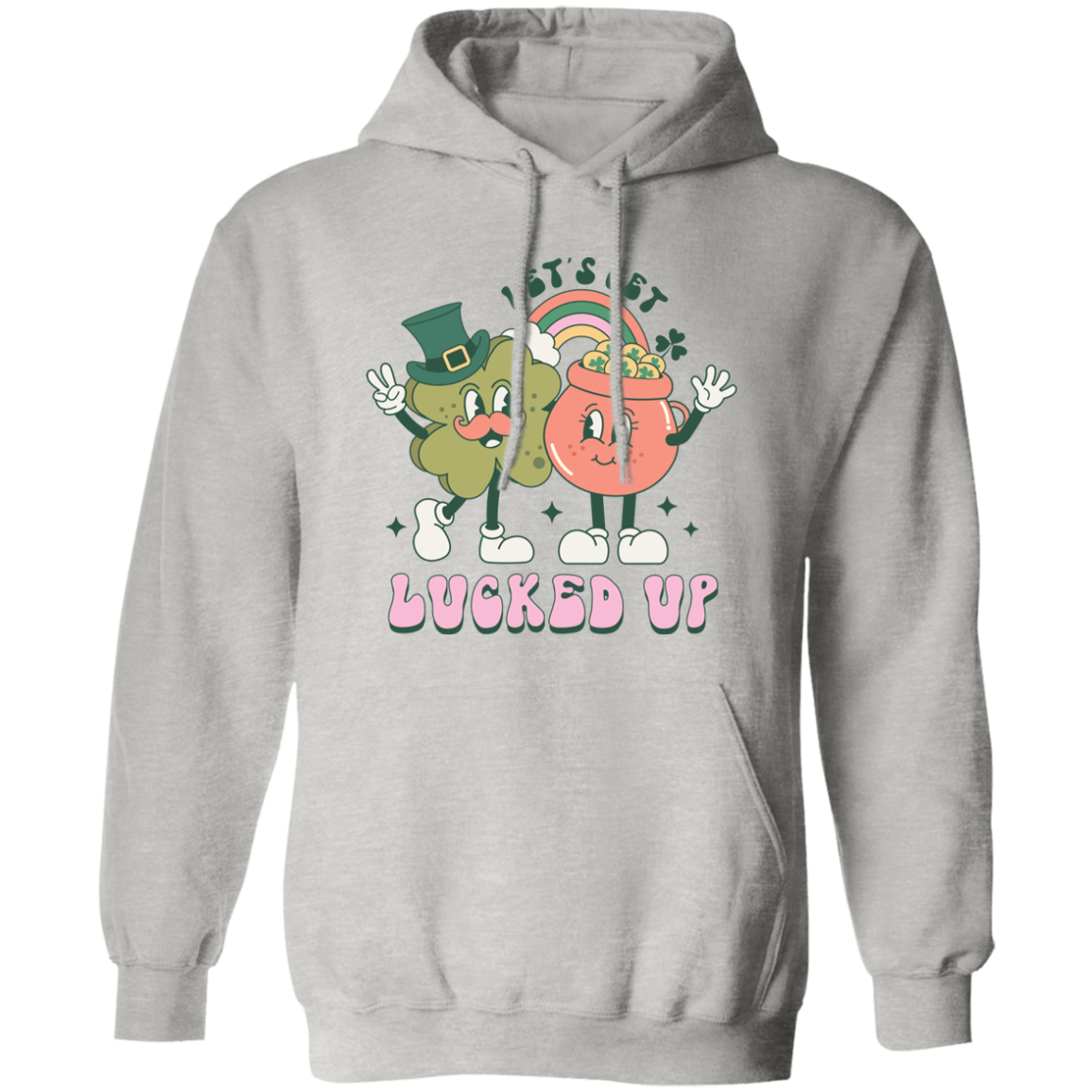 Let's Get Lucked Up - Unisex Pullover Hoodie