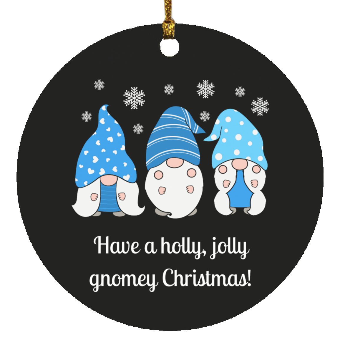 Have a Holly, Jolly Gnomey Christmas!- Wooden Circle Ornament