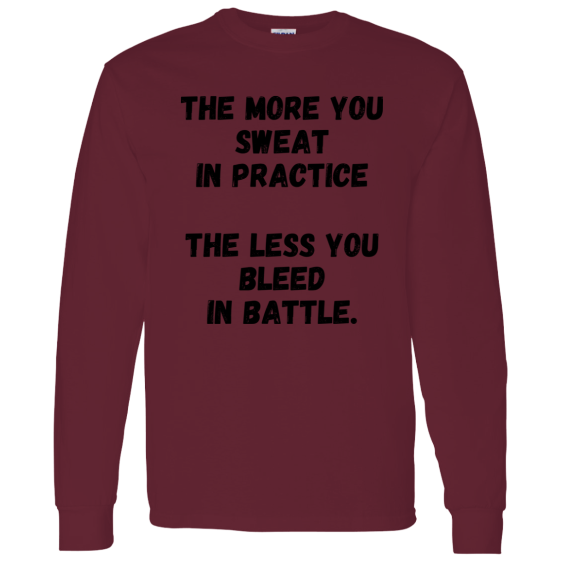 The more You Sweat In Practice, The Less You Bleed In Battle - Men's Sweater