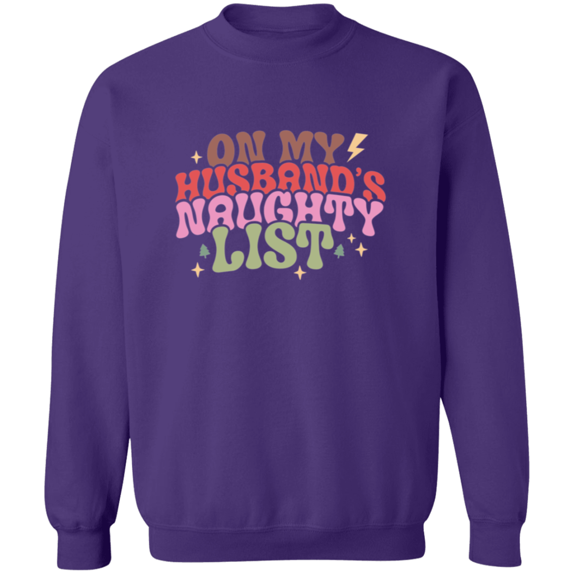 On My Husband's Naughty List - Ladies Ugly Sweatshirt, Christmas, Winter