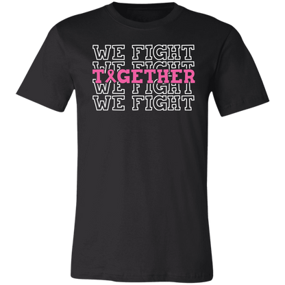 We Fight Together, Breast Cancer Awareness- Unisex Jersey T-Shirt