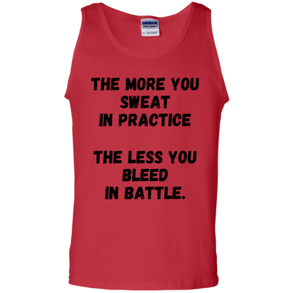 The More You Sweat In Practice, The Less You Bleed In Battle - Men's Tank Top