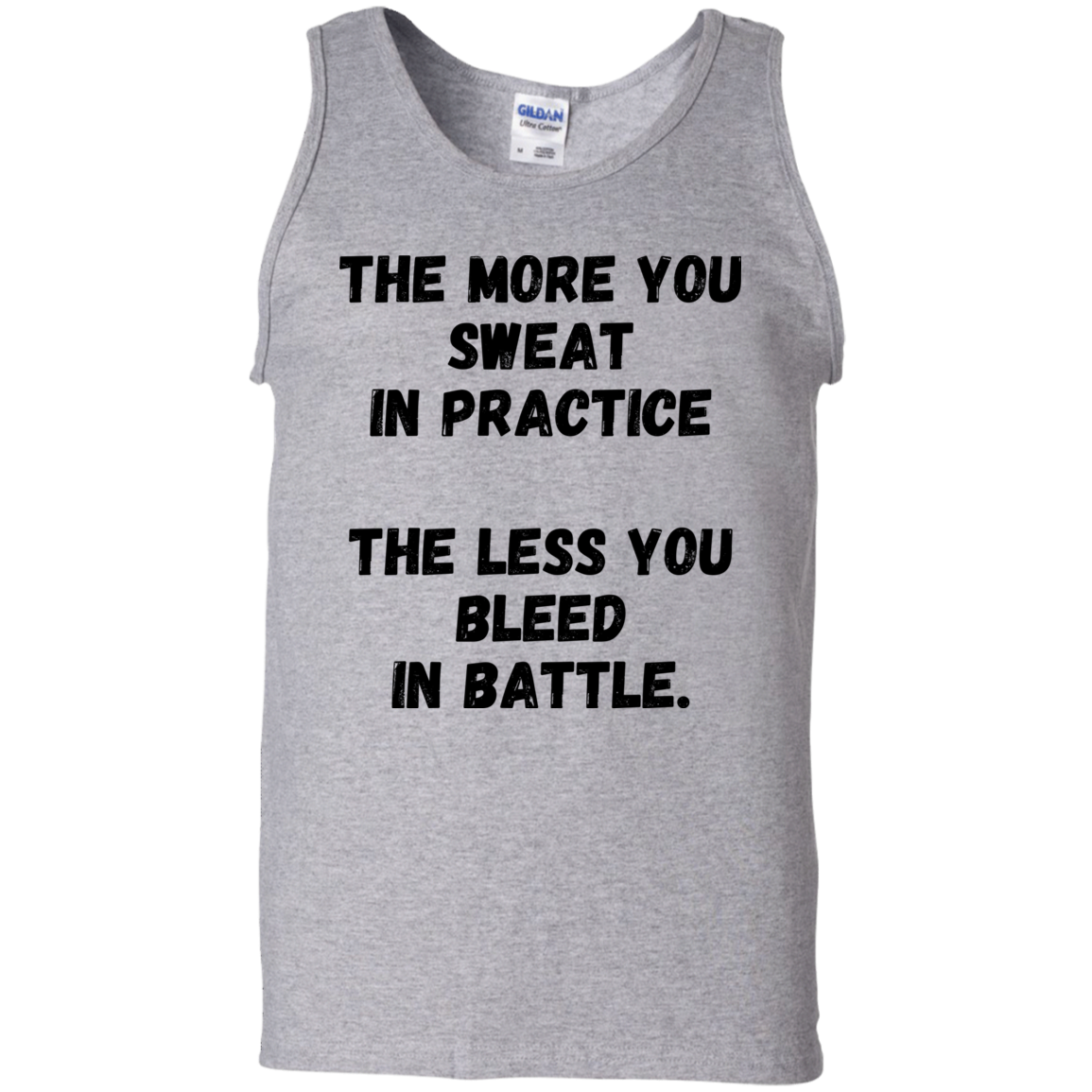 The More You Sweat In Practice, The Less You Bleed In Battle - Men's Tank Top