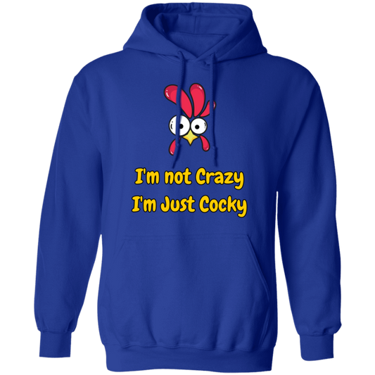 I'm Not Crazy, I'm Just Cocky - Men's Pullover Hoodie