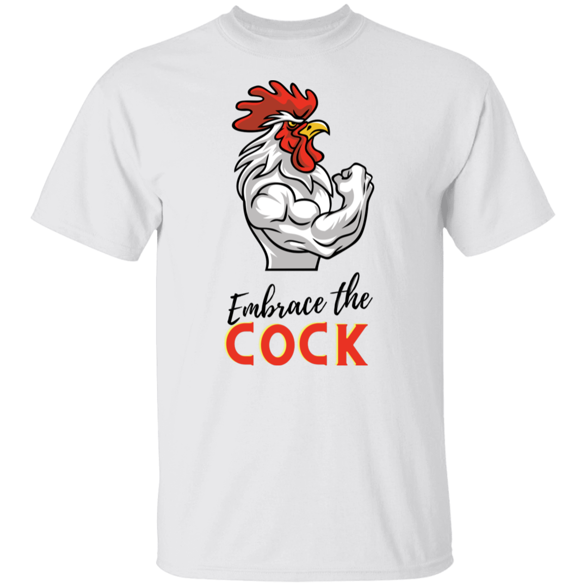 Embrace The COCK - Men's T-Shirt