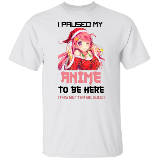 Pausé mi ANIME para estar aquí - Camiseta unisex