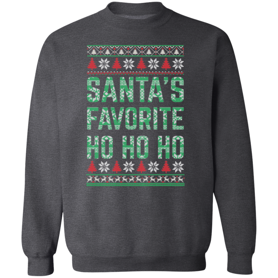 Santa's Favorite HO HO HO - Unisex Ugly Sweater, Christmas, Winter, Fall