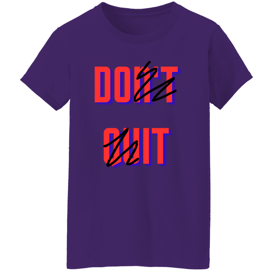 Don't Quit, Do It - Women's, Ladies' T-Shirt