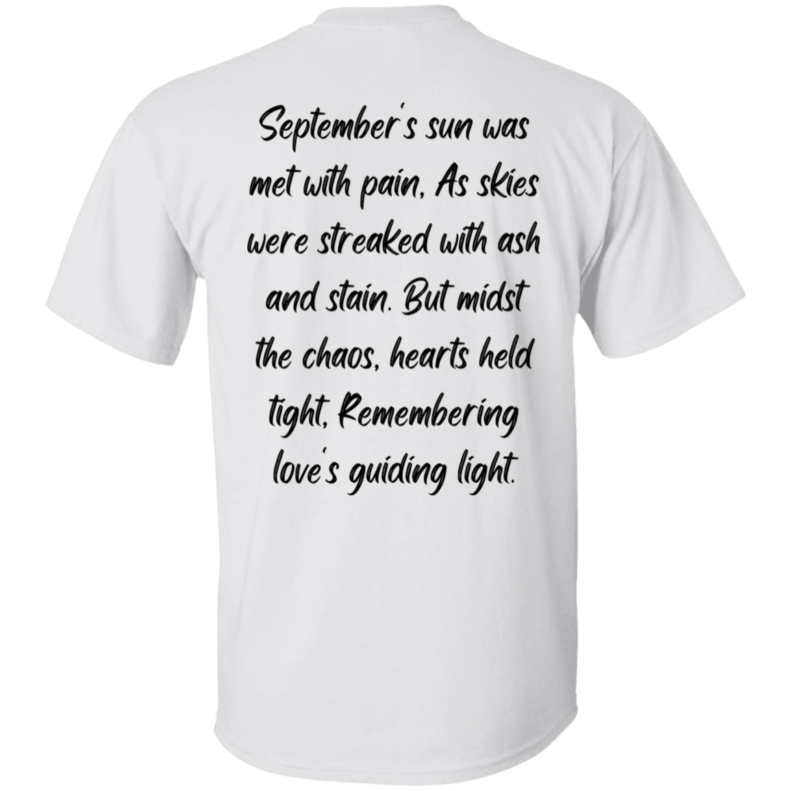Always Remember, A Poem Of Remembrance - Men's, Women's, Unisex T-Shirt