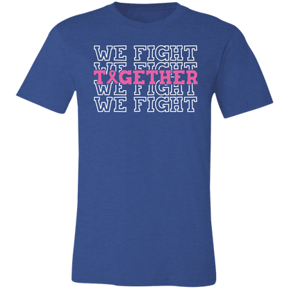 We Fight Together, Breast Cancer Awareness- Unisex Jersey T-Shirt