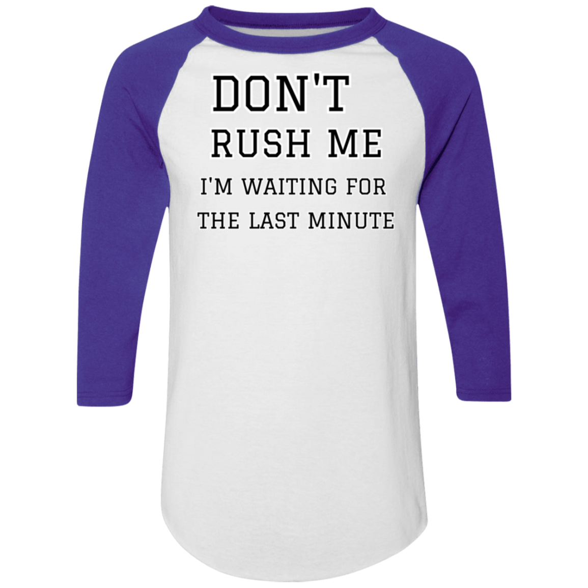 Don't Rush Me - Men's Colorblock Raglan Jersey
