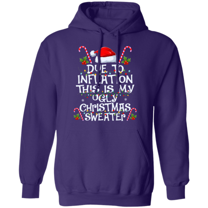 Due To Inflation, This Is My Christmas Sweater - Unisex Pullover Hoodie