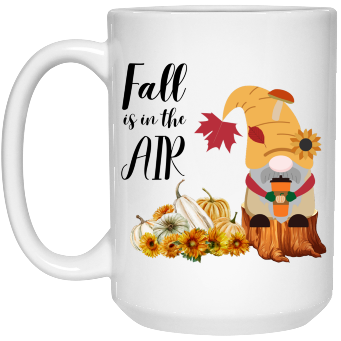 Fall is in the Air - 11 &  oz. White Mug