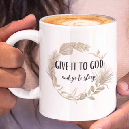 Give it to God - 11 & 15 oz. White Mug