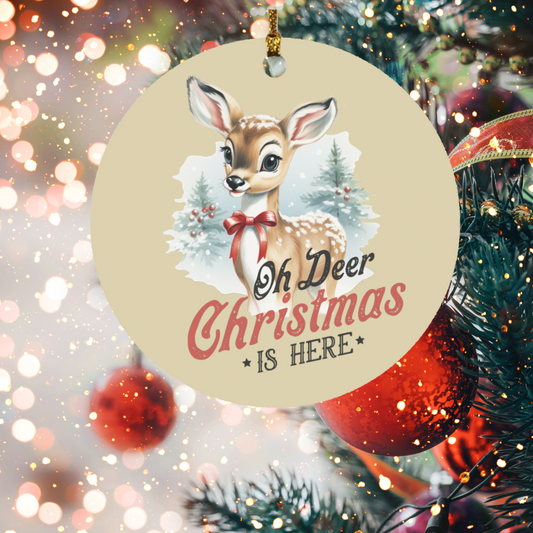 Oh Deer, Christmas Is Here- Circle Ornament