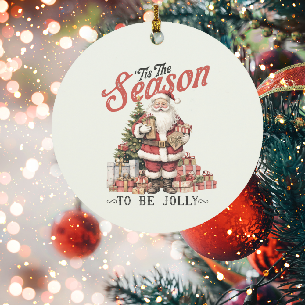 Tis The Season, To Be Jolly- Wooden Circle Ornament