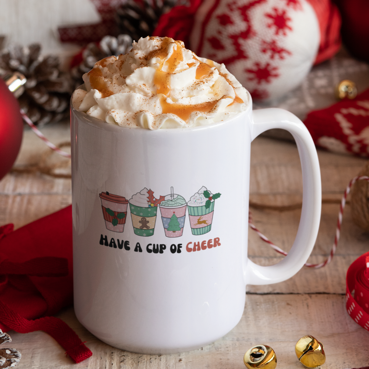 Have A Cup Of Cheer, Full Wrap-Around Mugs