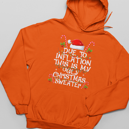 Due To Inflation, This Is My Christmas Sweater - Unisex Pullover Hoodie
