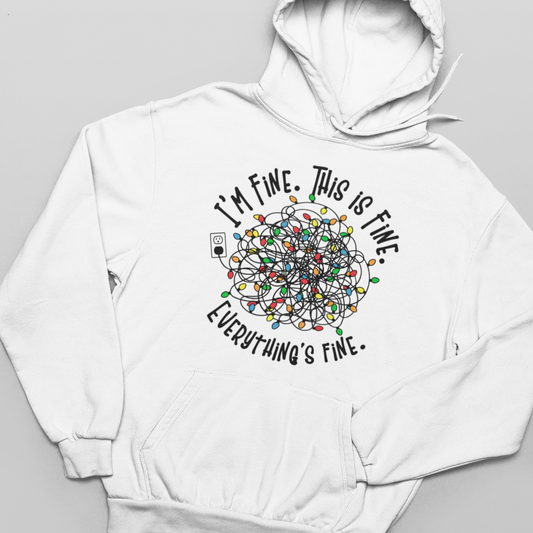 I'm Fine, This Is Fine, Everything Is Fine - Unisex Pullover Hoodie