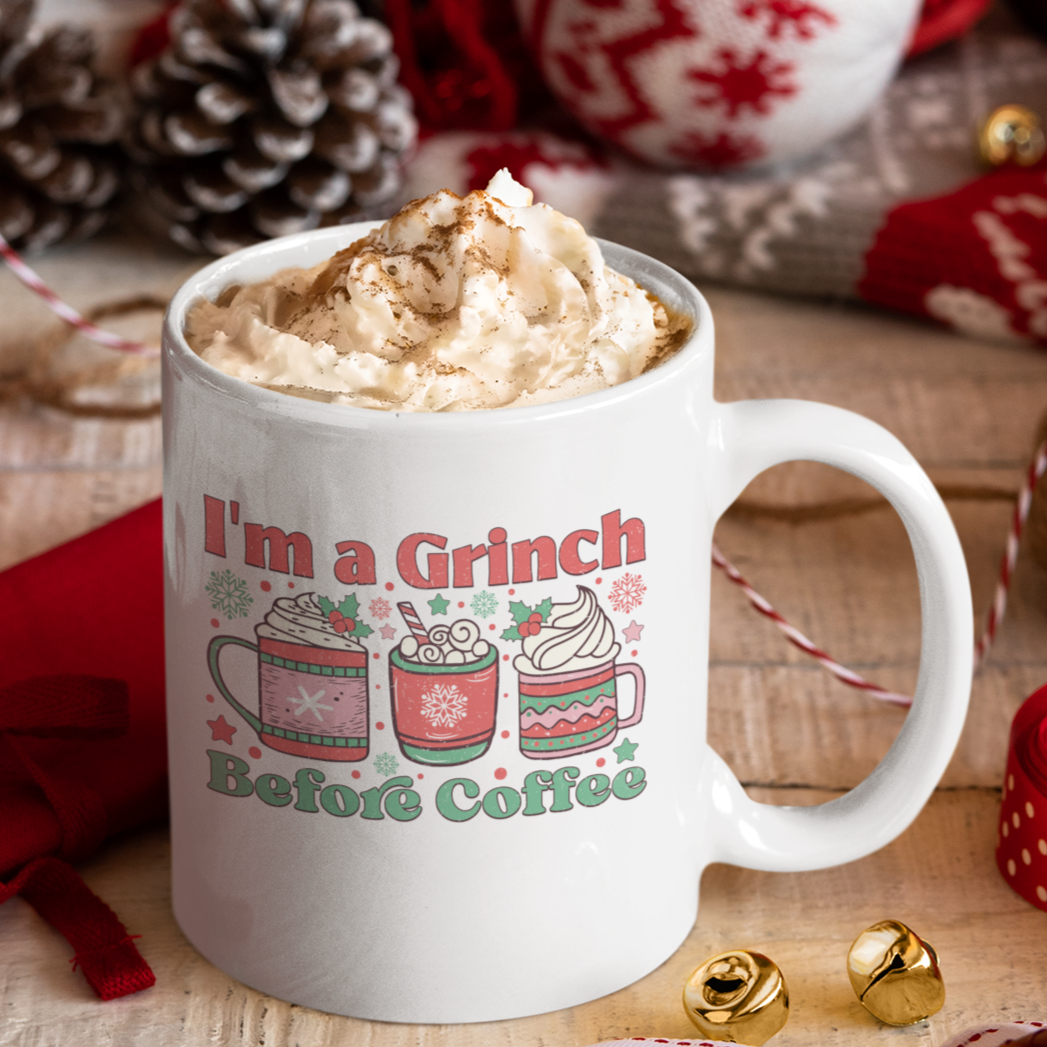I'm A Grinch Before Coffee, Full Wrap-Around - 11 & 15 oz. White Mug