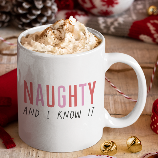 Naughty And I Know It, Full Wrap-Around - 11 & 15 oz. White Mug