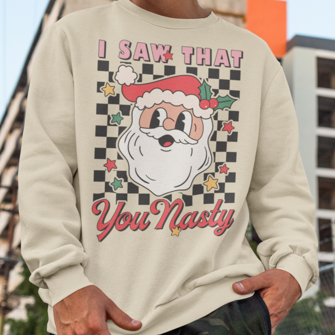 I Saw That You Nasty - Unisex Ugly Sweater, Christmas, Winter, Fall